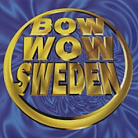 （オムニバス）「 ＢＯＷ　ＷＯＷ　ＳＷＥＤＥＮ」
