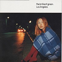 ｔｈｅ　ｂｒｉｌｌｉａｎｔ　ｇｒｅｅｎ「 ＬｏｓＡｎｇｅｌｅｓ」