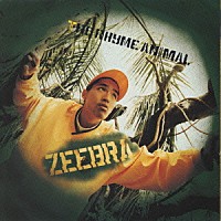 ＺＥＥＢＲＡ「 Ｔｈｅ　Ｒｈｙｍｅ　Ａｎｉｍａｌ」