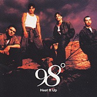 ９８°「 Ｈｅａｔ　Ｉｔ　Ｕｐ」