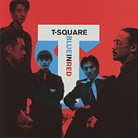 Ｔ－ＳＱＵＡＲＥ「 ブルー・イン・レッド」