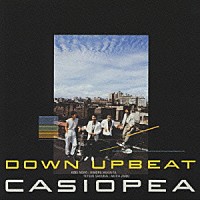 ＣＡＳＩＯＰＥＡ「 ＤＯＷＮ　ＵＰＢＥＡＴ」