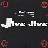 ＣＡＳＩＯＰＥＡ「 ＪＩＶＥ　ＪＩＶＥ」