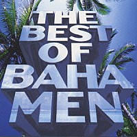 バハ・メン「 ＢＥＳＴ　ＯＦ　ＢＡＨＡ　ＭＥＮ」