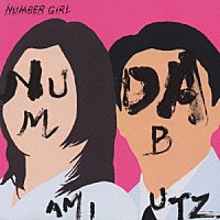 ＮＵＭＢＥＲ　ＧＩＲＬ「 ＮＵＭ－ＡＭＩ－ＤＡＢＵＴＺ」