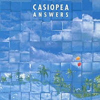 ＣＡＳＩＯＰＥＡ「 ＡＮＳＷＥＲＳ」