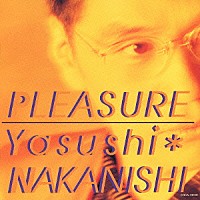 中西保志「 ＰＬＥＡＳＵＲＥ」