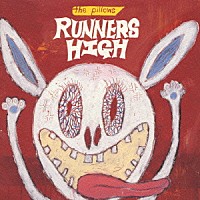 ｔｈｅ　ｐｉｌｌｏｗｓ「 ＲＵＮＮＥＲＳ　ＨＩＧＨ」