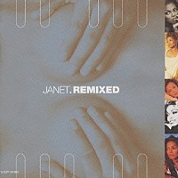 ジャネット・ジャクソン「 ＪＡＮＥＴ．ＲＥＭＩＸＥＤ」