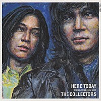 ＴＨＥ　ＣＯＬＬＥＣＴＯＲＳ「 ＨＥＲＥ　ＴＯＤＡＹ」