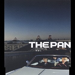 ＴＨＥ　ＰＡＮ「くじけそうな夜空に」