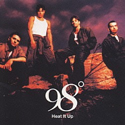 ９８°「Ｈｅａｔ　Ｉｔ　Ｕｐ」