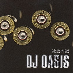 ＤＪ　ＯＡＳＩＳ「社会の窓」