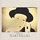 角松敏生「ＴＥＡＲＳ　ＢＡＬＬＡＤ」