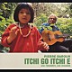 ピエール・バルー「ＩＴＣＨＩ　ＧＯ　ＩＴＣＨＩ　Ｅ」