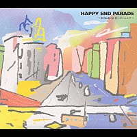 （オムニバス）「 ＨＡＰＰＹ　ＥＮＤ　ＰＡＲＡＤＥ　～ｔｒｉｂｕｔｅ　ｔｏ　はっぴいえんど～」