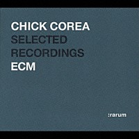 チック・コリア「 ＥＣＭ　２４－ｂｉｔ　ベスト・セレクション　チック・コリア」