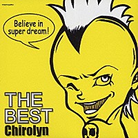 Ｃｈｉｒｏｌｙｎ「 ザ・ベスト」