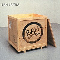 バー・サンバ「 ＢＡＨ　ＳＡＭＢＡ」