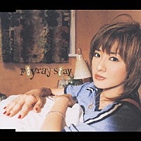 Ｆａｙｒａｙ「 ｓｔａｙ」