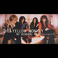 ＴＨＥ　ＹＥＬＬＯＷ　ＭＯＮＫＥＹ「 ＭＹ　ＷＩＮＤＩＮＧ　ＲＯＡＤ」