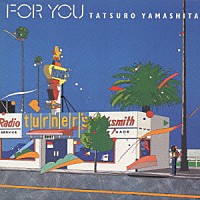 山下達郎「 ＦＯＲ　ＹＯＵ」