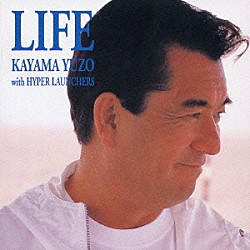 加山雄三＆ハイパーランチャーズ「ＬＩＦＥ」