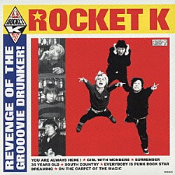 ＲＯＣＫＥＴ　Ｋ「ＲＥＶＥＮＧＥ　ＯＦ　ＴＨＥ　ＧＲＯＯＶＩＥ　ＤＲＵＮＫＥＲ！」