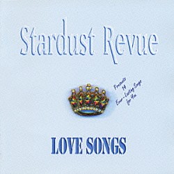 ＳＴＡＲＤＵＳＴ　ＲＥＶＵＥ「Ｌｏｖｅ　Ｓｏｎｇｓ」