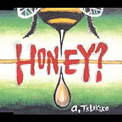 天野月子「ＨＯＮＥＹ？」