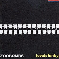 ＺＯＯＢＯＭＢＳ「ラヴ・イズ・ファンキー」