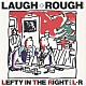 Ｌ⇔Ｒ「Ｌａｕｇｈ＋Ｒｏｕｇｈ」