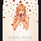 ｓｈｅｌａ「Ｒｏｓｅ」