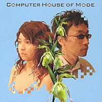 ＳＰＡＮＫ　ＨＡＰＰＹ「 ＣＯＭＰＵＴＥＲ　ＨＯＵＳＥ　ＯＦ　ＭＯＤＥ」