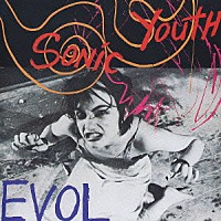 ソニック・ユース「 ＥＶＯＬ」