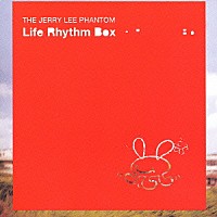 ＪＥＲＲＹ　ＬＥＥ　ＰＨＡＮＴＯＭ「 Ｌｉｆｅ　Ｒｈｙｔｈｍ　Ｂｏｘ」