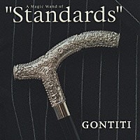 ゴンチチ「 Ａ　Ｍａｇｉｃ　Ｗａｎｄ　ｏｆ　“Ｓｔａｎｄａｒｄｓ”」