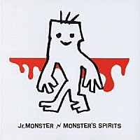 Ｊｒ．ＭＯＮＳＴＥＲ「 ＭＯＮＳＴＥＲ’Ｓ　ＳＰＩＲＩＴＳ」