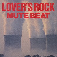 ＭＵＴＥ　ＢＥＡＴ「 ＬＯＶＥＲ’Ｓ　ＲＯＣＫ」