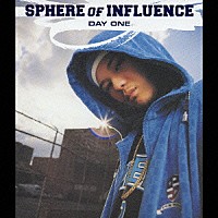 ＳＰＨＥＲＥ　ｏｆ　ＩＮＦＬＵＥＮＣＥ「 ＤＡＹ　ＯＮＥ」