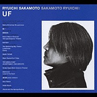 坂本龍一「 Ｒｙｕｉｃｈｉ　Ｓａｋａｍｏｔｏ　映画音楽ベスト『ＵＦ』」