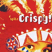 スピッツ「 Ｃｒｉｓｐｙ！」