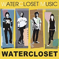 ＷＡＴＥＲ　ＣＬＯＳＥＴ「 ＷＡＴＥＲＣＬＯＳＥＴ　ＭＵＳＩＣ」