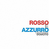 堂本剛「 ＲＯＳＳＯ　Ｅ　ＡＺＺＵＲＲＯ」