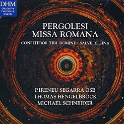 トーマス・ヘンゲルブロック イレネウ・セガーラ「ペルゴレージ：ミサ・ロマーナ　コンフィテボール／サルヴェ・レジーナ」