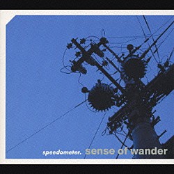 ｓｐｅｅｄｏｍｅｔｅｒ．「ｓｅｎｓｅ　ｏｆ　ｗａｎｄｅｒ」