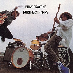 ＢＵＧＹ　ＣＲＡＸＯＮＥ「ＮＯＲＴＨＥＲＮ　ＨＹＭＮＳ」