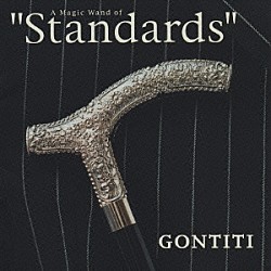 ゴンチチ「Ａ　Ｍａｇｉｃ　Ｗａｎｄ　ｏｆ　“Ｓｔａｎｄａｒｄｓ”」