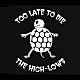 ↑ＴＨＥ　ＨＩＧＨ－ＬＯＷＳ↓「Ｔｏｏ　Ｌａｔｅ　Ｔｏ　Ｄｉｅ」