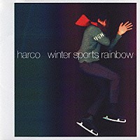 ＨＡＲＣＯ「 ｗｉｎｔｅｒ　ｓｐｏｒｔｓ　ｒａｉｎｂｏｗ」